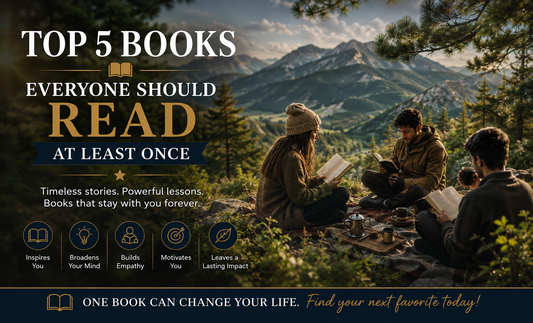 Top 5 Books Everyone Should Read At Least Once