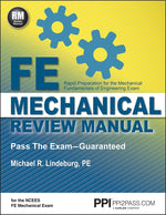 PPI FE Mechanical Review Manual From the Trusted Expertise of Michael R Lindeburg PE with More Than 570 NCEES Aligned Example Problems for a ... of the 2026 NCEES Computer Based FE Exam
