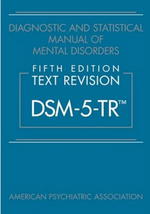 Diagnostic and Statistical Manual of Mental Disorders
