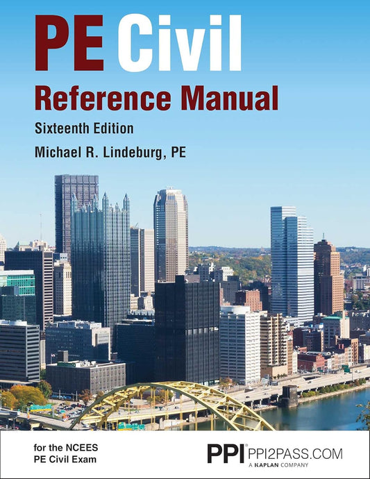 PPI PE Civil Reference Manual 16th Edition A Comprehensive Review for the NCEES PE Exam