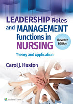 Leadership Roles and Management Functions in Nursing: Theory and Application Eleventh, North American